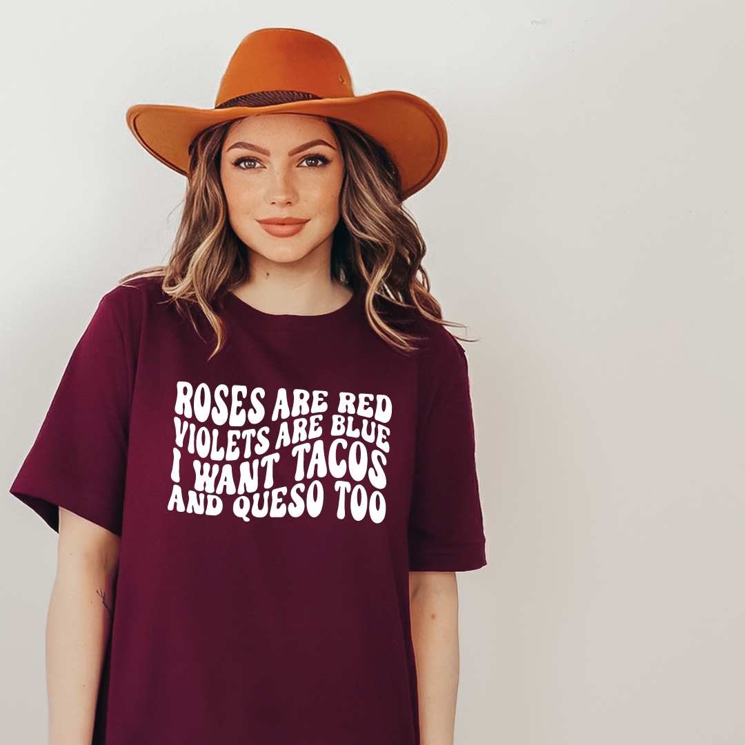 Roses are Red, Tacos and Queso Too! Tee - Maroon, Black